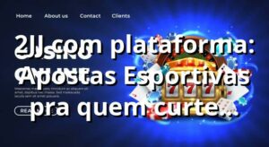 2JJ com plataforma: Apostas Esportivas pra quem curte emoção! ⚽🔥